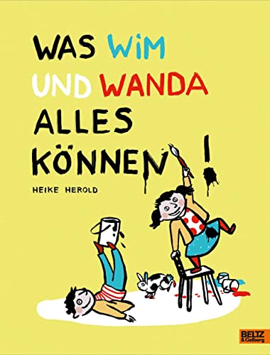 Was Wim und Wanda alles können: Vierfarbiges Bilderbuch von Beltz