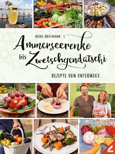 Ammerseerenke bis Zwetschgendatschi: Rezepte von unterwegs