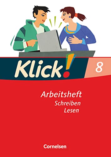 Klick! Deutsch - Ausgabe 2007 - 8. Schuljahr: Schreiben und Lesen - Arbeitsheft mit Lösungen von Cornelsen Verlag GmbH