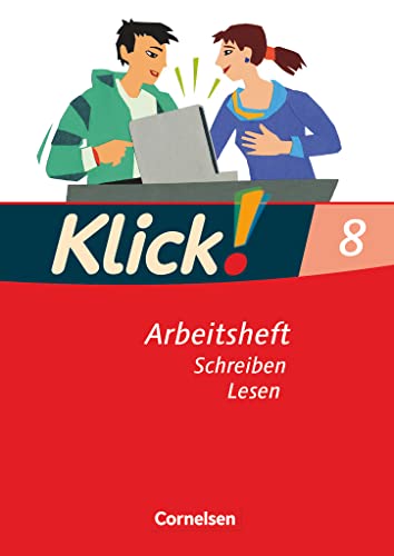 Klick! Deutsch - Ausgabe 2007 - 8. Schuljahr: Schreiben und Lesen - Arbeitsheft mit Lösungen