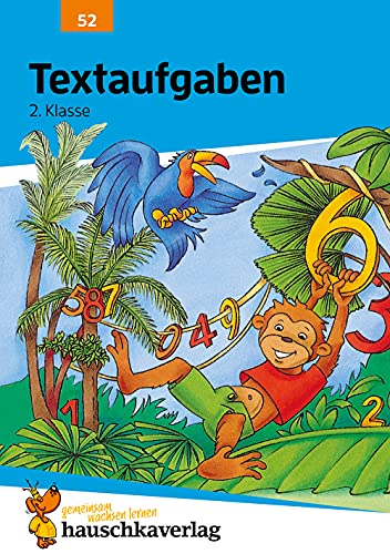 Mathe 2. Klasse Übungsheft - Textaufgaben: Rechnen lernen, Zahlen bis 100, Sachaufgaben. Wie im Unterricht: Erklärungen mit Übungen und Lösungen (Forder- und Förderhefte, Band 52)