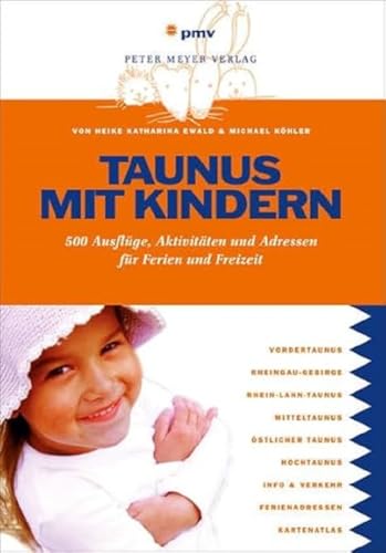 Taunus mit Kindern: 500 Ausflüge, Aktivitäten und Adressen für Ferien und Freizeit