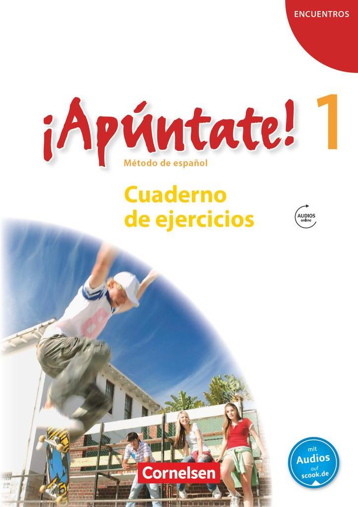 ¡Apúntate! - Ausgabe 2008 - Band 1 - Cuaderno de ejercicios mit Audio online von Cornelsen Verlag GmbH