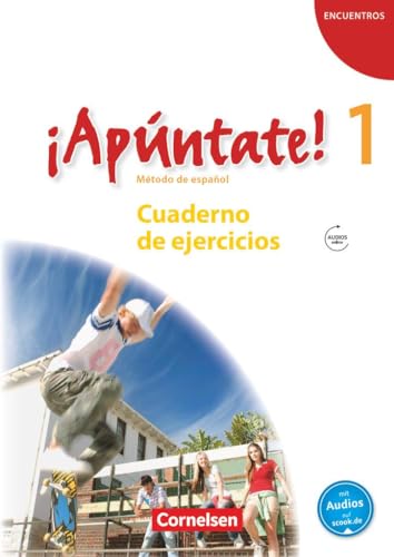 ¡Apúntate! - Ausgabe 2008 / Band 1 - Cuaderno de ejercicios mit Audio-Materialien: Cuaderno de ejercicios mit Audios online (¡Apúntate!: Spanisch als 2. Fremdsprache - Ausgabe 2008)