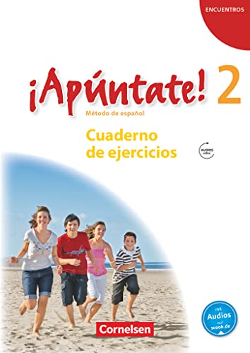 ¡Apúntate! - Ausgabe 2008 / Band 2 - Cuaderno de ejercicios mit Audio-Materialien: Cuaderno de ejercicios mit Audios online (¡Apúntate!: Spanisch als 2. Fremdsprache - Ausgabe 2008)