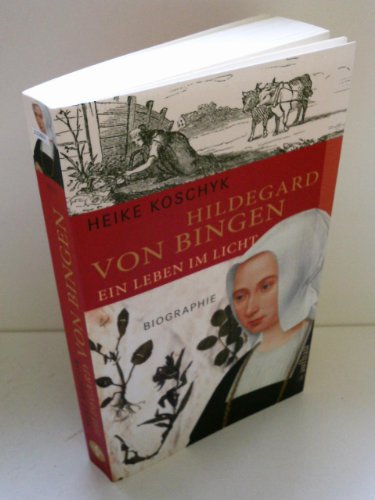 Hildegard von Bingen. Ein Leben im Licht: Biographie von Aufbau Taschenbuch Verlag