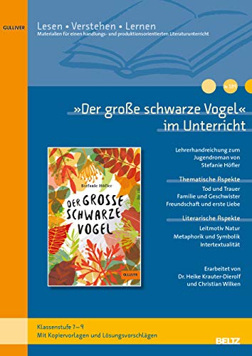 »Der große schwarze Vogel« im Unterricht: Lehrerhandreichung zum Jugendroman von Stefanie Höfler (Klassenstufe 7-9, mit Kopiervorlagen) (Beltz Praxis / Lesen - Verstehen - Lernen) von Beltz GmbH, Julius