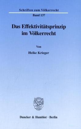 Das Effektivitätsprinzip im Völkerrecht. (Schriften zum Völkerrecht; SVR 137)