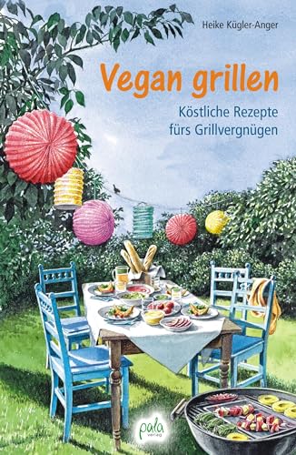 Vegan grillen: Köstliche Rezepte fürs Grillvergnügen