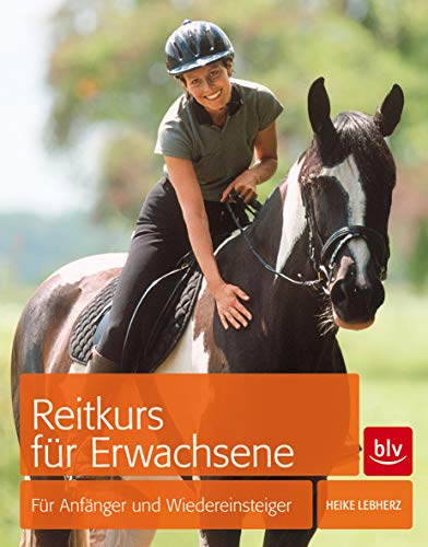 Reitkurs für Erwachsene: Für Anfänger und Wiedereinsteiger von Gräfe und Unzer