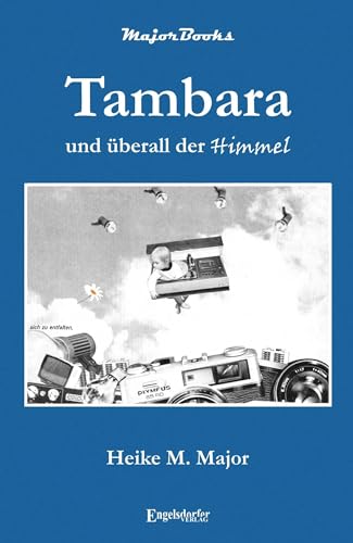 Tambara und überall der Himmel von Engelsdorfer Verlag