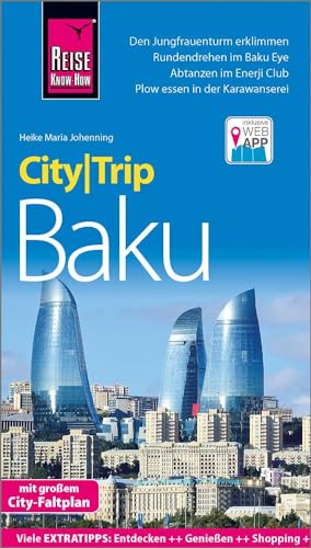 Reise Know-How CityTrip Baku: Reiseführer mit Stadtplan und kostenloser Web-App