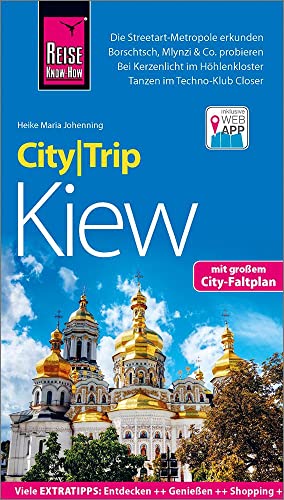 Reise Know-How CityTrip Kiew: Reiseführer mit Stadtplan und kostenloser Web-App