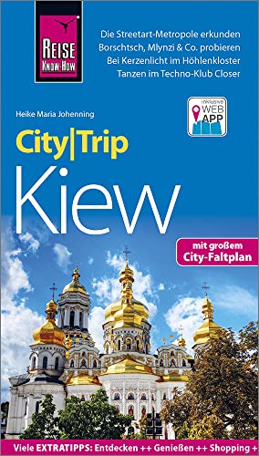 Reise Know-How CityTrip Kiew: Reiseführer mit Stadtplan und kostenloser Web-App von Reise Know-How Rump GmbH