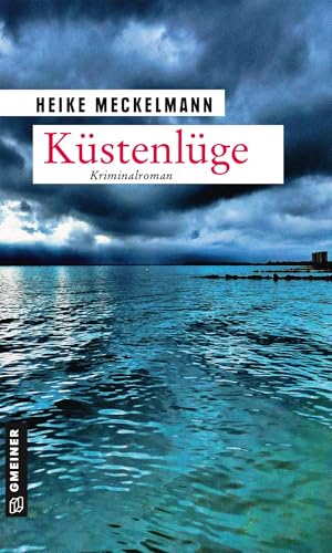 Küstenlüge: Kriminalroman (Kriminalromane im GMEINER-Verlag) (Kommissare Westermann und Hartwig)