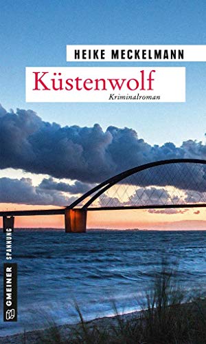Küstenwolf: Kriminalroman (Kriminalromane im GMEINER-Verlag)