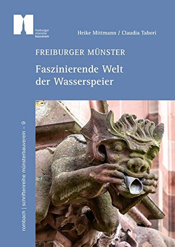 Freiburger Münster – Faszinierende Welt der Wasserspeier (Schriftenreihe Münsterbauverein) von Rombach Verlag KG