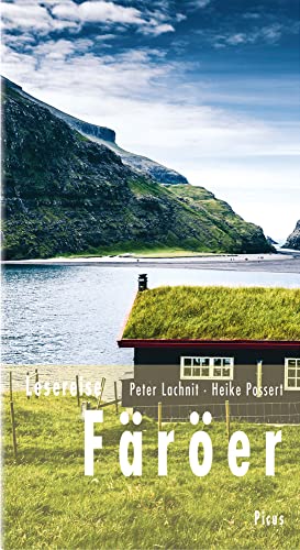Lesereise Färöer: Wo Wasserfälle bergauf fließen (Picus Lesereisen)
