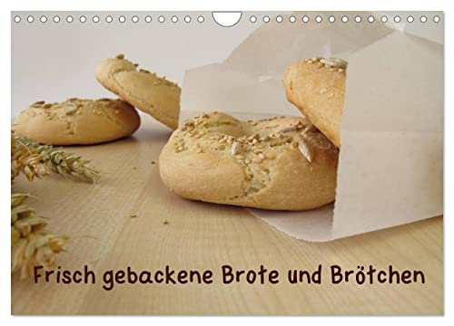 Frisch gebackene Brote und Brötchen (Wandkalender 2024 DIN A4 quer), CALVENDO Monatskalender von CALVENDO