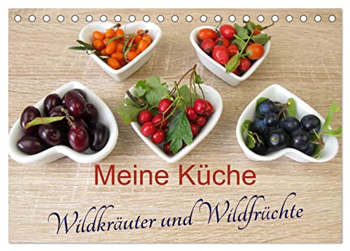Meine Küche – Wildkräuter und Wildfrüchte (Tischkalender 2024 DIN A5 quer), CALVENDO Monatskalender