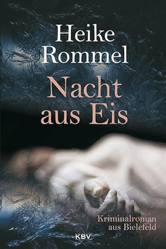 Nacht aus Eis: Kriminalroman aus Bielefeld (Bielefelder KK11)