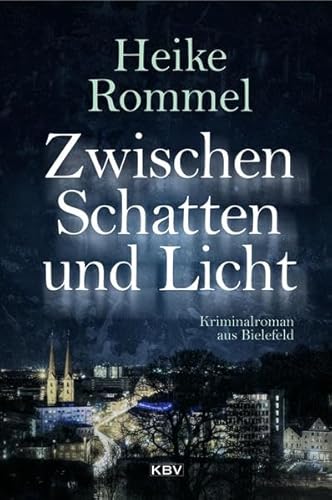 Zwischen Schatten und Licht: Kriminalroman aus Bielefeld (Bielefelder KK11)