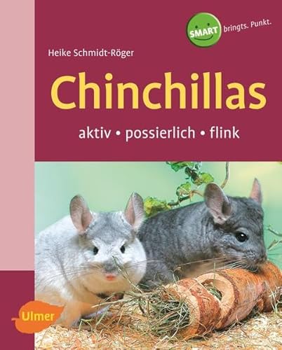 Chinchillas: Aktiv-possierlich-flink (SMART) von Ulmer Eugen Verlag