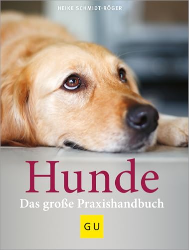 Hunde. Das grosse Praxishandbuch