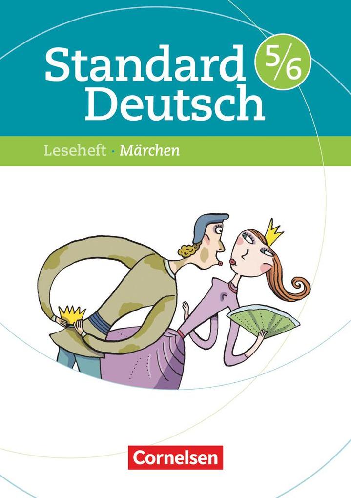Standard Deutsch 5./6. Schuljahr. Leseheft mit Lösungen. Grundausgabe. Märchen von Cornelsen Verlag GmbH