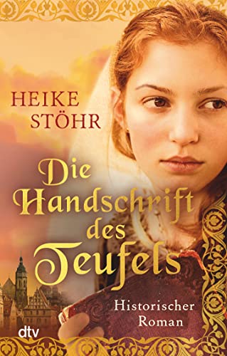 Die Handschrift des Teufels: Historischer Roman (Teufel von Pirna-Reihe, Band 2) von dtv Verlagsgesellschaft