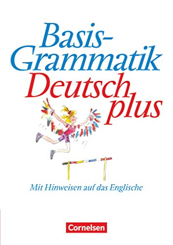Basisgrammatik Deutsch plus. Schülerband. Mit Hinweisen auf das Englische