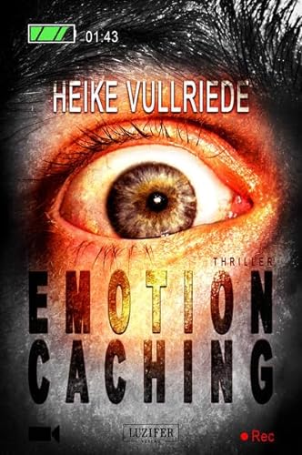 Emotion Caching - Roman: Psychothriller, Spannung, Krimi