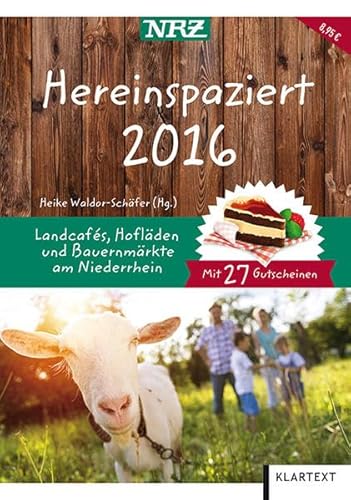 Hereinspaziert 2016: Landcafés, Hofläden und Bauernmärkte am Niederrhein