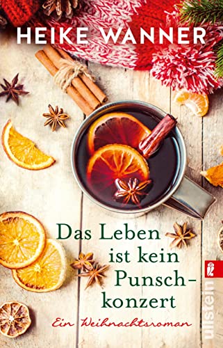 Das Leben ist kein Punschkonzert: Ein Weihnachtsroman