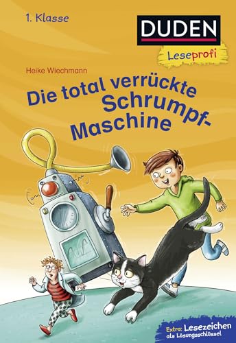 Duden Leseprofi – Die total verrückte Schrumpf-Maschine, 1. Klasse: Kinderbuch für Erstleser ab 6 Jahren von FISCHERVERLAGE
