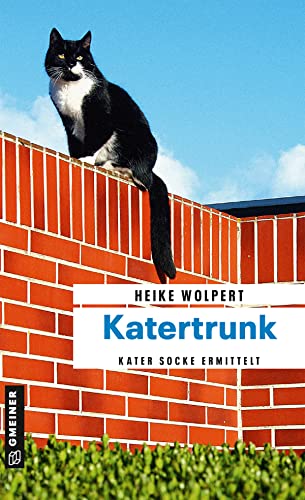 Katertrunk: Kriminalroman (Kriminalromane im GMEINER-Verlag) (Kater Socke) von Gmeiner Verlag