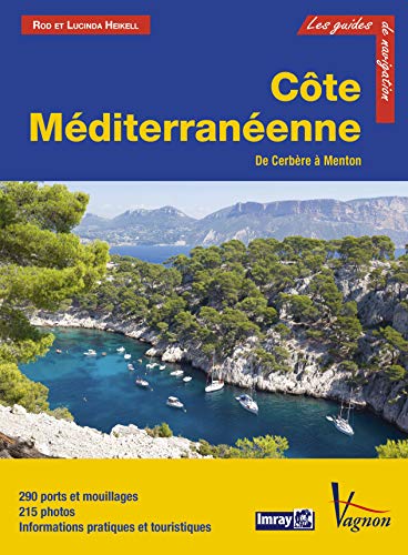 Guide Imray - Côte Méditerranéenne: De Cerbère A Menton Guide Imray - Côte Méditerranéenne: De Cerbère A Menton von VAGNON