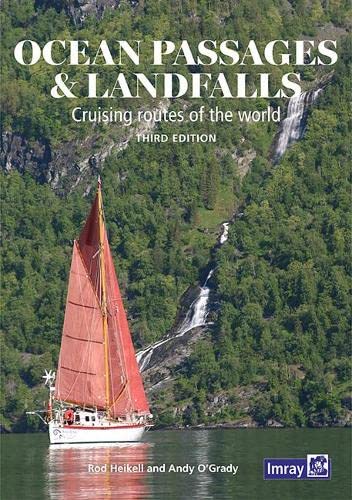 Ocean Passages and Landfalls: Cruising routes of the world