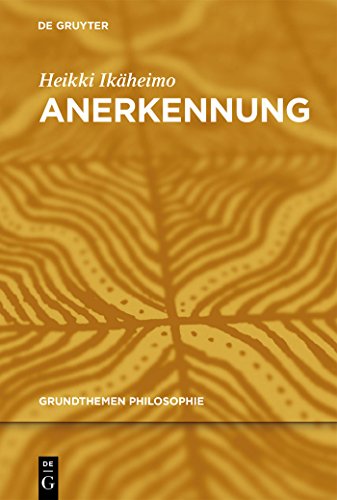 Anerkennung (Grundthemen Philosophie)