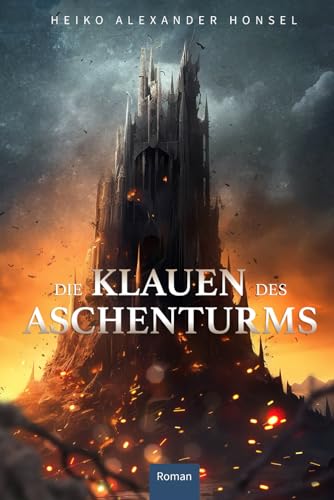 Die Klauen des Aschenturms von Independently published