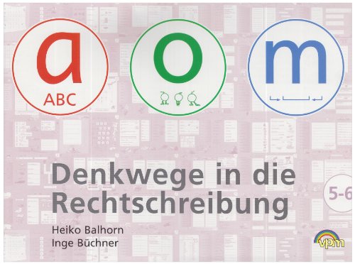 Denkwege in die Rechtschreibung: a-o-m 5/6: Arbeitsheft Klasse 5/6 von Verlag für pädagogische Medien im Ernst Klett Verlag