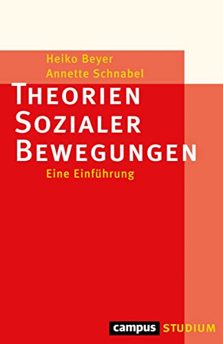 Theorien Sozialer Bewegungen: Eine Einführung (Campus »Studium«) von Campus Verlag