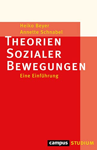 Theorien Sozialer Bewegungen: Eine Einführung (Campus »Studium«) von Campus Verlag GmbH