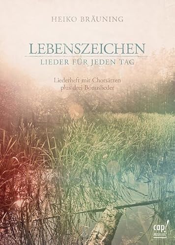 Lebenszeichen - Lieder für jeden Tag (Liederheft) von cap-music