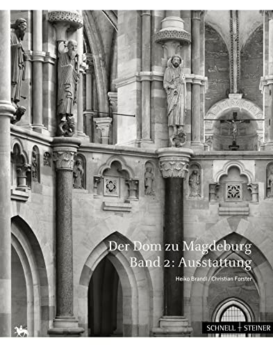 Der Dom zu Magdeburg: Band 1: Architektur, Band 2: Ausstattung (Beiträge zur Denkmalkunde in Sachsen-Anhalt, Band 6) von Schnell & Steiner