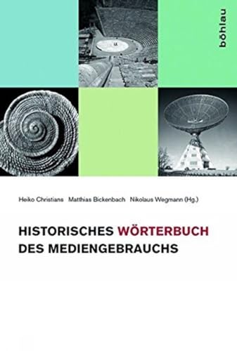 Historisches Wörterbuch des Mediengebrauchs: Band 1
