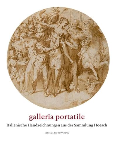 galleria portatile Band II: Italienische Handzeichnungen aus der Sammlung Hoesch von Michael Imhof Verlag