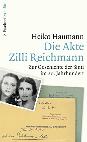 Die Akte Zilli Reichmann: Zur Geschichte der Sinti im 20. Jahrhundert von FISCHER, S.