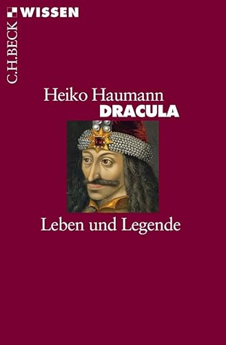 Dracula: Leben und Legende (Beck'sche Reihe) von Beck C. H.