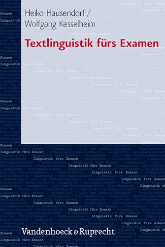 Textlinguistik fürs Examen (Linguistik Furs Examen, 5, Band 5) von Vandenhoeck + Ruprecht